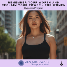 Remember Your Worth and Reclaim Your Power - for Women